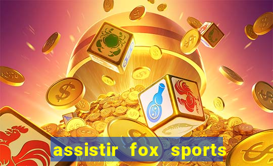 assistir fox sports 2 ao vivo